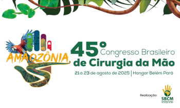 45º Congresso Brasileiro de Cirurgia da Mão 